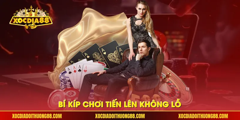 Bí kíp chơi tiến lên không lỗ